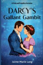 Darcy's Gallant Gambit af Jaime Marie Lang
