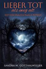 Lieber tot als ewig alt af Sandra M. Gotthalmseder