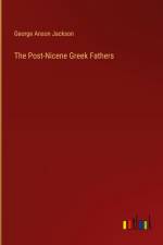 The Post-Nicene Greek Fathers af George Anson Jackson