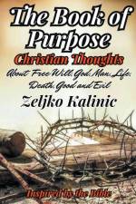 The Book of Purpose Christian Thoughts af Zeljko Kalinic