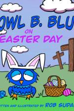 Owl B. Blue on Easter Day af Rob Sudano