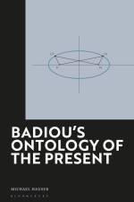 Badiou's Ontology of the Present af Michael Hauser