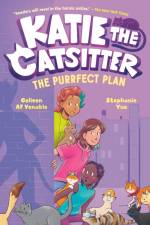 Katie the Catsitter 4: The Purrfect Plan
