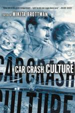 Car Crash Culture af M. Brottman