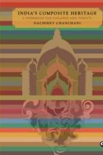 India's Composite Heritage af Nachiket Chanchani