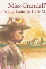 Miss Crandall's School for Young Ladies & Little Misses of Color af Elizabeth Alexander