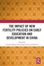 The Impact of New Fertility Policies on Early Education and Development in China af Xiumin Hong
