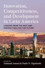 Innovation, Competitiveness, and Development in Latin America