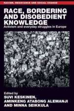 Race, Bordering and Disobedient Knowledge