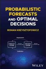 Probabilistic Forecasts and Optimal Decisions af Roman (University of Virginia) Krzysztofowicz