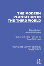 The Modern Plantation in the Third World af Edgar Graham