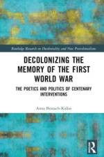 Decolonizing the Memory of the First World War af Anna Branach-Kallas