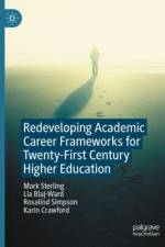 Redeveloping Academic Career Frameworks for Twenty-First Century Higher Education af Mark Sterling