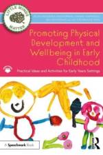 Promoting Physical Development and Activity in Early Childhood