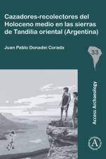 Cazadores-Recolectores del Holoceno Medio En Las Sierras de Tandilia Oriental (Argentina) af Juan Pablo Donadei Corada