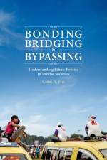 Bonding, Bridging, & Bypassing af Colm A. (Associate Professor of Political Science Fox