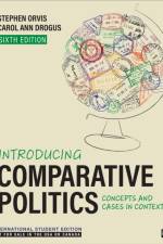 Introducing Comparative Politics - International Student Edition af Stephen Walter Orvis