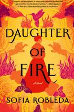 Daughter of Fire af Sofia Robleda