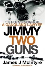 Jimmy Two Guns af James J McIntyre
