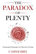 The Paradox of Plenty af Casper Brix