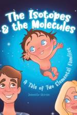 The Isotopes & the Molecules af Jeanette Skirvin