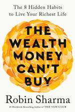 The Wealth Money Can't Buy af Robin Sharma