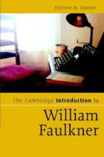 The Cambridge Introduction to William Faulkner af Theresa M. Towner