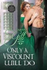 Only a Viscount Will Do af Gill Tamara Gill