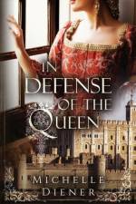 In Defense of the Queen af Michelle Diener