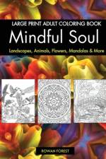 Mindful Soul Adult Coloring Book af Rowan Forest