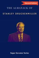 The Almanack of Stanley Druckenmiller