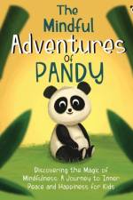 The Mindful Adventures of Pandy af Oisin McWeeney