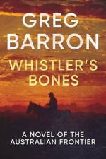 Whistler's Bones af Greg Barron