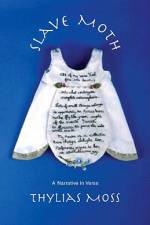 Slave Moth: A Narrative in Verse af Thylias Moss