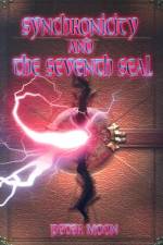Synchronicity and the Seventh Seal af Peter Moon