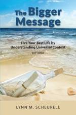 The Bigger Message af Lynn Scheurell