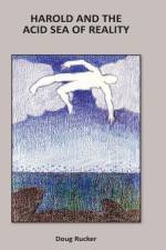 Harold and the Acid Sea of Reality af Doug Rucker