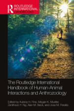 The Routledge International Handbook of Human-Animal Interactions and Anthrozoology af Aubrey H Fine