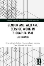 Gender and Welfare Service Work in Biocapitalism af Eeva Jokinen