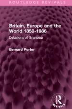 Britain, Europe and the World 1850-1986 af Bernard Porter