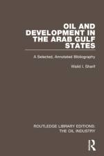 Oil and Development in the Arab Gulf States af Walid I Sharif
