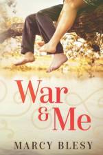 War and Me af Marcy Blesy