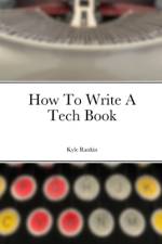 How To Write A Tech Book af Kyle Rankin