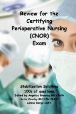Review for the Certifying Perioperative Nursing (CNOR) Exam af Stabilizationsolutions