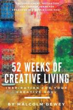 52 Weeks of Creative Living af Dewey Malcolm Dewey
