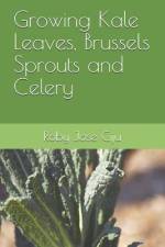 Growing Kale Leaves, Brussels Sprouts and Celery af Roby Jose Ciju