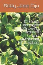 Chinese Cabbages Growing Practices and Nutritional Information af Roby Jose Ciju