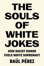 The Souls of White Jokes af Raul Perez