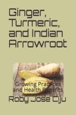 Ginger, Turmeric, and Indian Arrowroot af Roby Jose Ciju