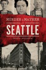 Murder & Mayhem in Seattle af Teresa Nordheim